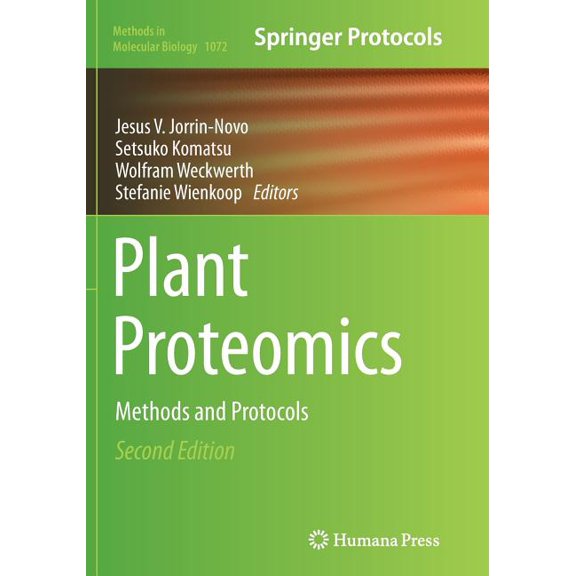 Methods in Molecular Biology Plant Proteomics: Methods and Protocols, Book 1072, (Paperback)