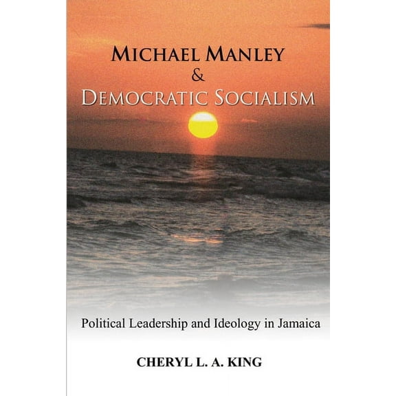 Michael Manley and Democratic Socialism (Hardcover)