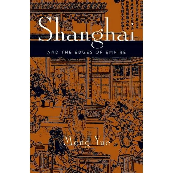 Shanghai and the Edges of Empires, (Paperback)