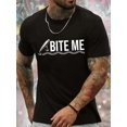 thumbnail image 1 of Bite Me Letter Print Men's Crew Neck Short Sleeve Tees, Summer Trendy T-Shirt, Casual Versatile Comfy Breathable Top For Outdoor Sports Daily Street Tee For Adult, Men, Women, Teen, Teenager, Adolesc, 1 of 4