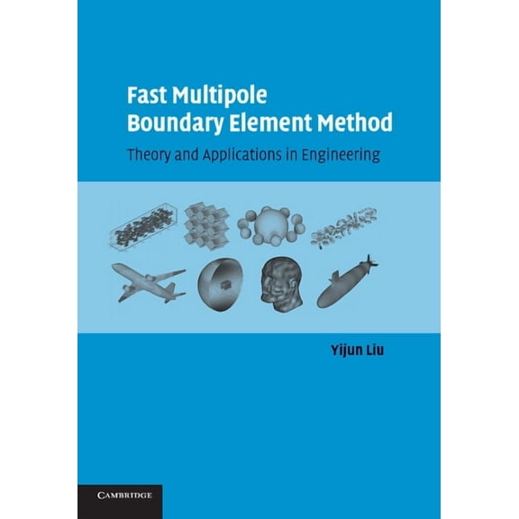 Fast Multipole Boundary Element Method : Theory and Applications in Engineering (Paperback)