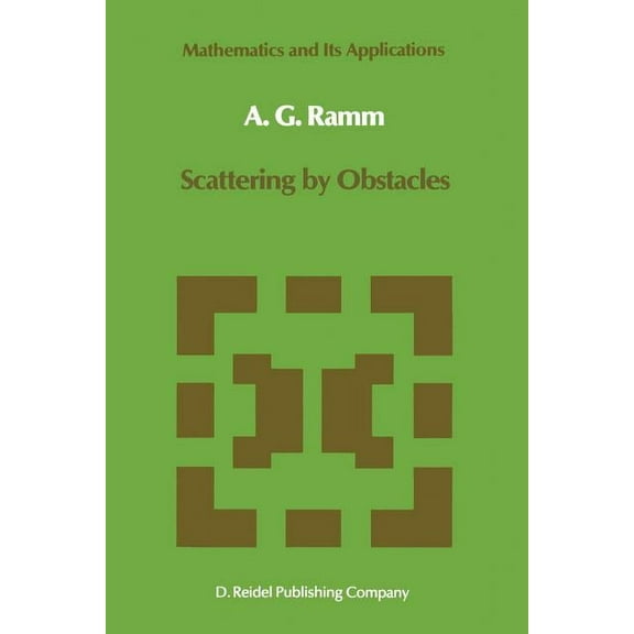 Mathematics and Its Applications Scattering by Obstacles, Book 21, (Paperback)