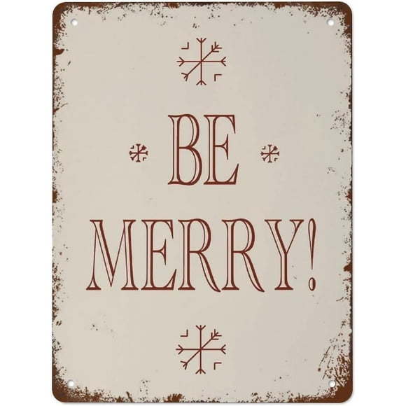Be Merry Sign Christmas Wall Art Metal Signs Metal Tin Sign Vintage Wall Decor Retro Art Tin Sign Funny Decorations For Home Bar Pub Cafe Farm Room Metal Poster 8"x12"