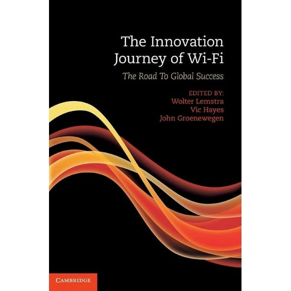 The Innovation Journey of Wi-Fi, (Hardcover)
