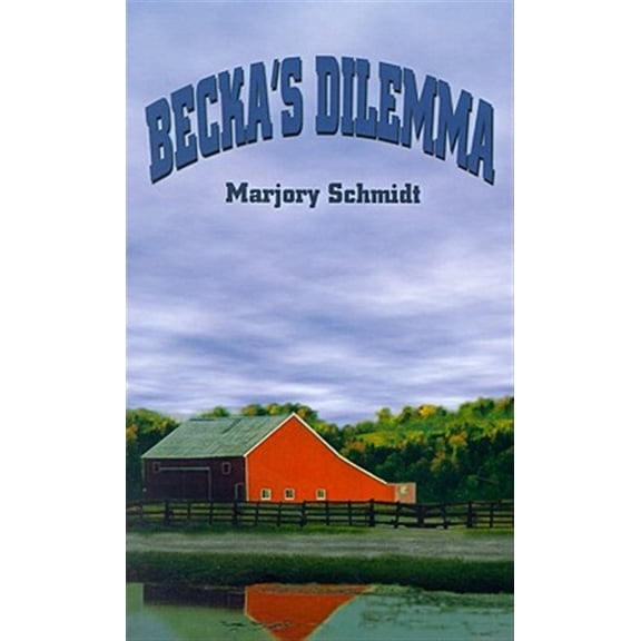 Pre-Owned Becka's Dilemma (Paperback) by Marjory Schmidt