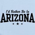thumbnail image 2 of CafePress - I'd Rather Be In Arizona Infant Bodysuit - Baby Light Bodysuit, Size Newborn - 24 Months, 2 of 4