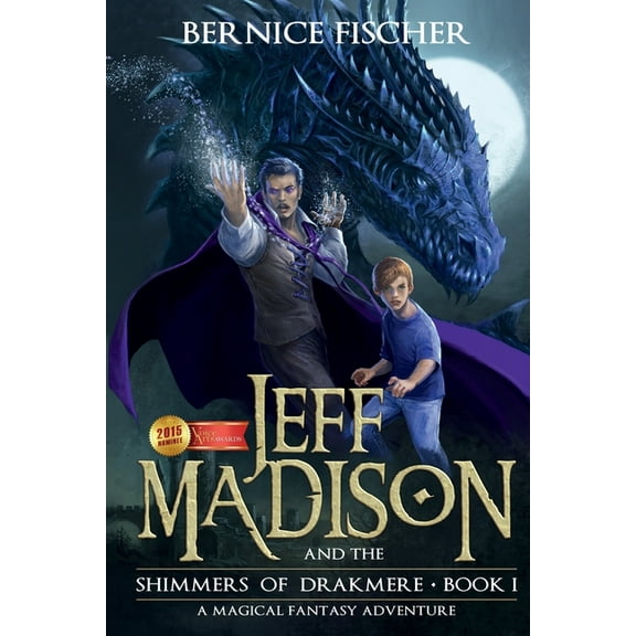 Jeff MaDISoN and the Shimmers of Drakmere: A Magical Fantasy Adventure (Paperback)
