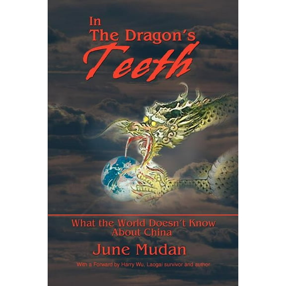 In the Dragon's Teeth: What the World Doesn't Know about China, (Paperback)