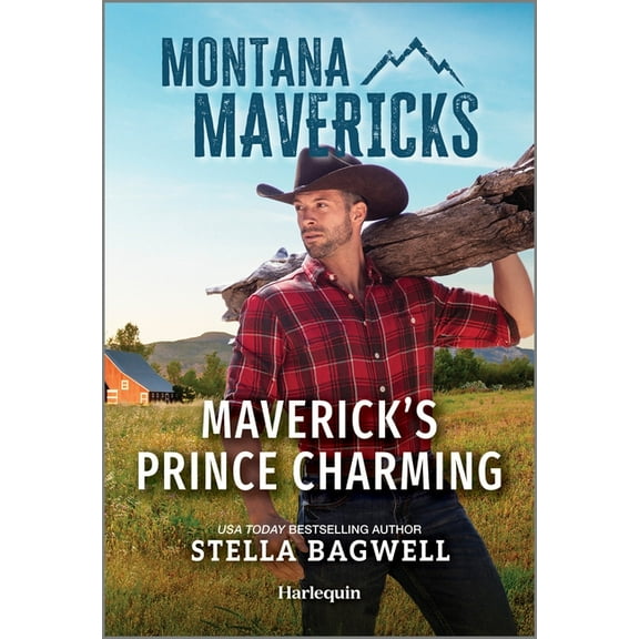 Montana Mavericks: Legacy of Tenacity Maverick's Prince Charming, Book 2, (Paperback)
