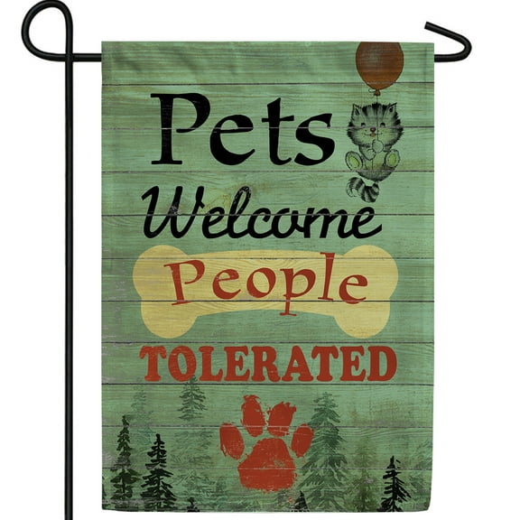 America Forever Pets Welcome Sign Garden Flag, 12.5 x 18 inch Double Sided, Pets Welcome People Tolerated Funny Quote, Pet Lover Outdoor Yard Decorative Flag