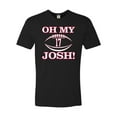 thumbnail image 2 of Go All Out Oh My Josh Deluxe Soft T-Shirt Mens/Women, 2 of 3