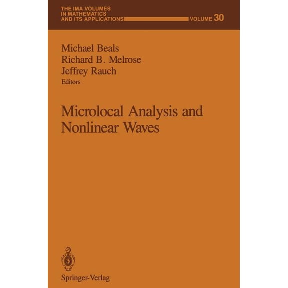 IMA Volumes in Mathematics and Its Appli Microlocal Analysis and Nonlinear Waves, Book 30, (Paperback)