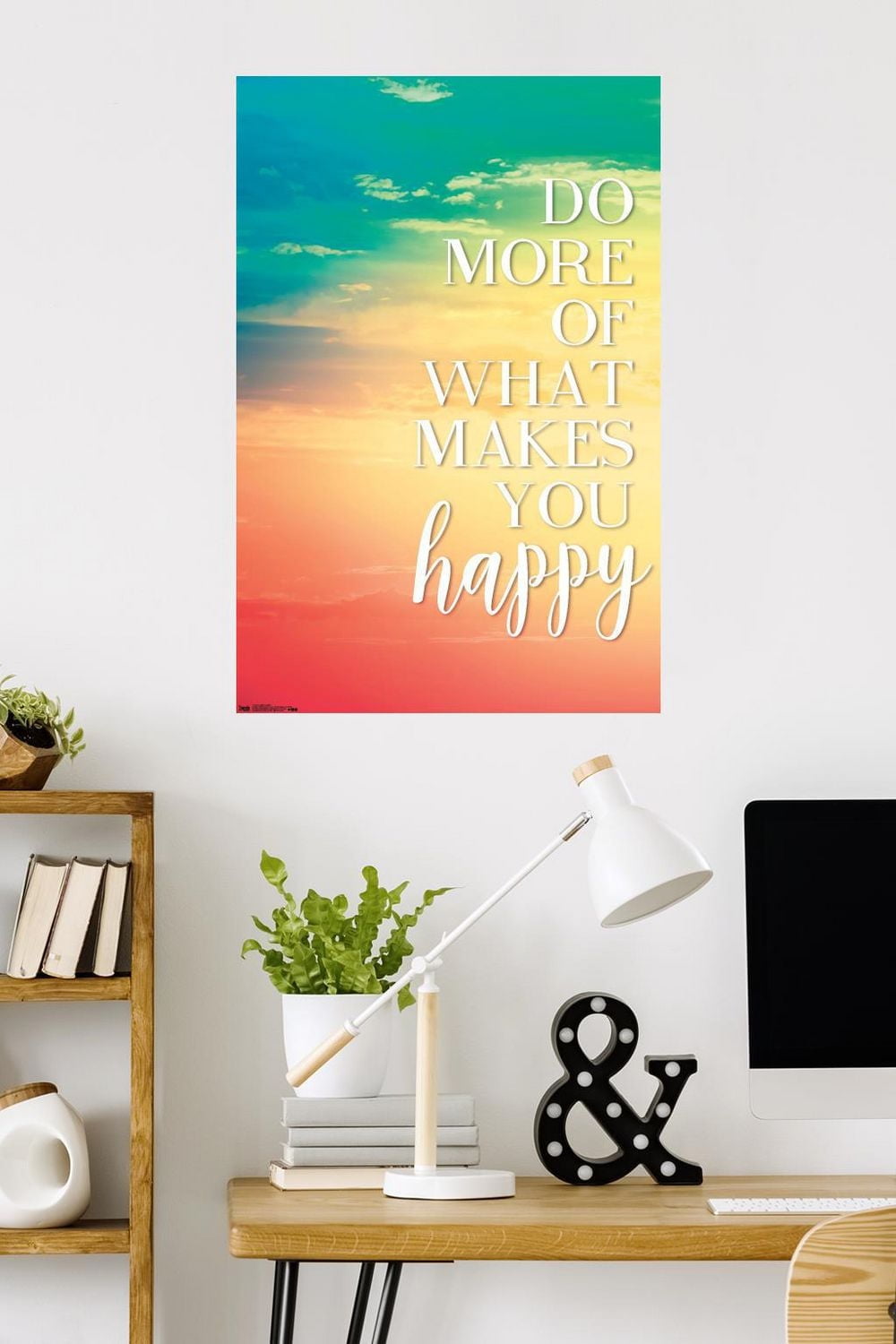 Do More Of What Makes You Happy Wall Poster, 22.375" x 34"