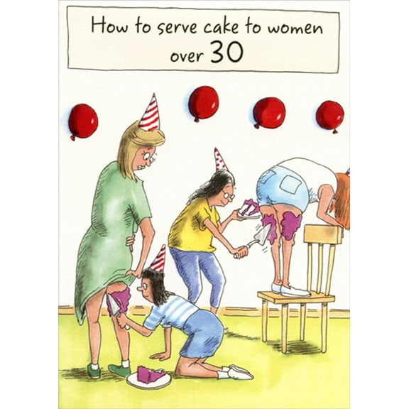 Designer Greetings How to Serve Cake to Women Over 30 Funny / Humorous Feminine Birthday Card for Her : Woman : Women