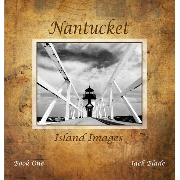 Nantucket Nantucket Island Images, Book ONE, (Hardcover)
