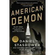 American Demon: Eliot Ness and the Hunt for America's Jack the Ripper -- Daniel Stashower