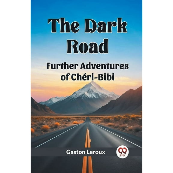 The Dark Road Further Adventures of Cheri-Bibi, (Paperback)