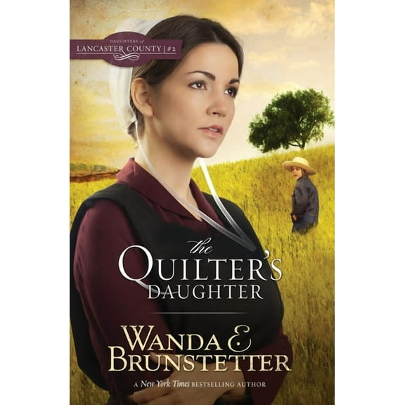 Daughters of Lancaster County: The Quilter's Daughter (Paperback)