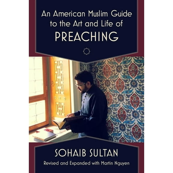 An American Muslim Guide to the Art and Life of Preaching, (Paperback)