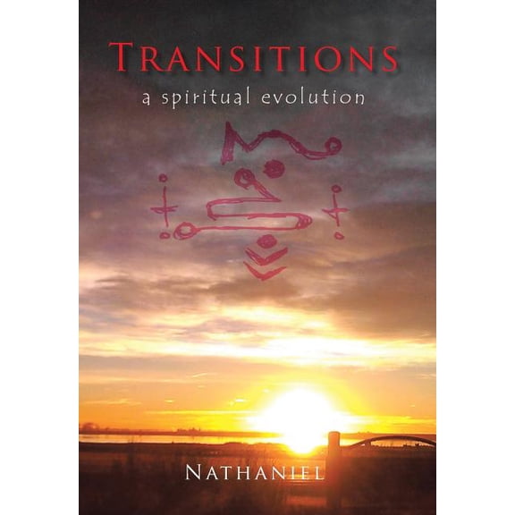 Transitions: A Spiritual Evolution (Hardcover)
