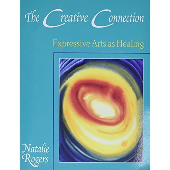 Pre-Owned The Creative Connection: Expressive Arts as Healing (Paperback) 0831400803 9780831400804