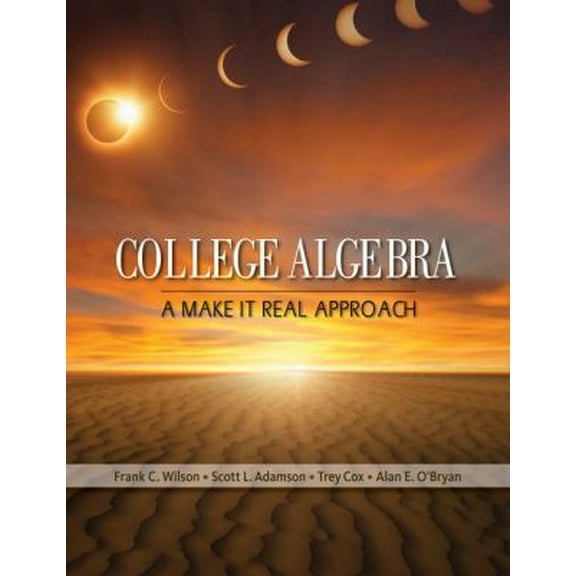 Pre-Owned College Algebra: A Make It Real Approach (Hardcover) 0618945326 9780618945320