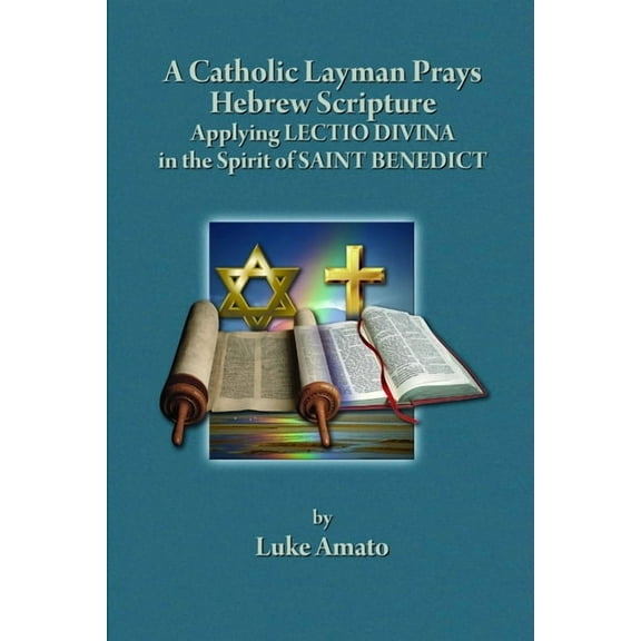 A Catholic Layman Prays Hebrew Scripture, (Paperback)