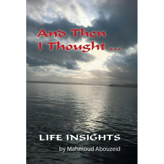 And Then I Thought : Life Insights