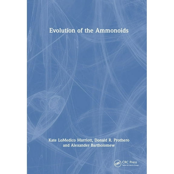 Evolution of the Ammonoids, (Hardcover)