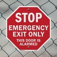 thumbnail image 5 of Stop Emergency Exit Only This Door Is Alarmed (2 Pack) 18 inch X 18 inch Octagon Plastic Sign Weather Resistant, UV Protected for Workplace, Private Property, and Construction Site,, 5 of 7