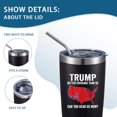 thumbnail image 3 of Trump Better Coverage Than 5G,Trump Tumbler,Trump Cup,Trump Merchandise,Trump Mug,Trump Gifts,20 oz Stainless Steel Vacuum Tumbler Travel Coffee Mugs, 3 of 7