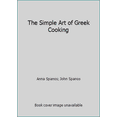thumbnail image 1 of Pre-Owned The Simple Art of Greek Cooking (Paperback) 0399516182 9780399516184, 1 of 1