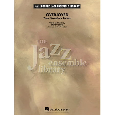 Hal Leonard Overjoyed (Tenor Sax Feature) Jazz Band Level 4 Arranged by Mark