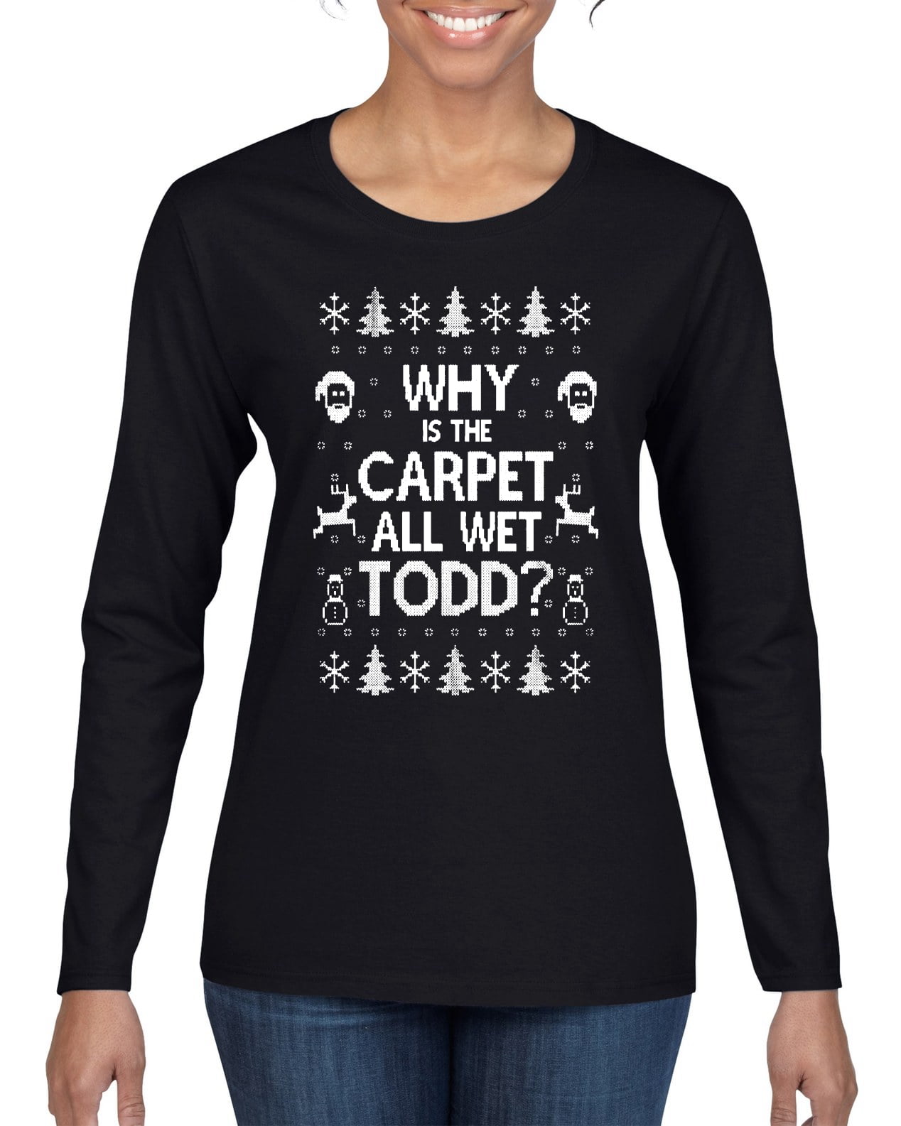 Christmas Vacation Xmas Top Sweatshirt Why Is The Carpet All Wet Todd Jumper?