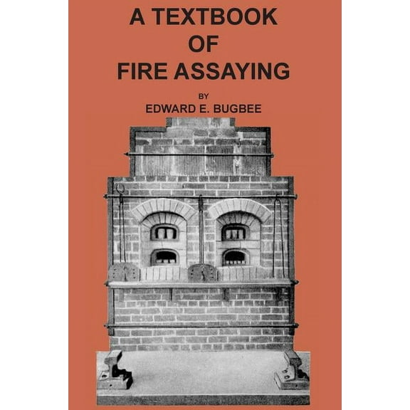 Textbook of Fire Assaying (Paperback)