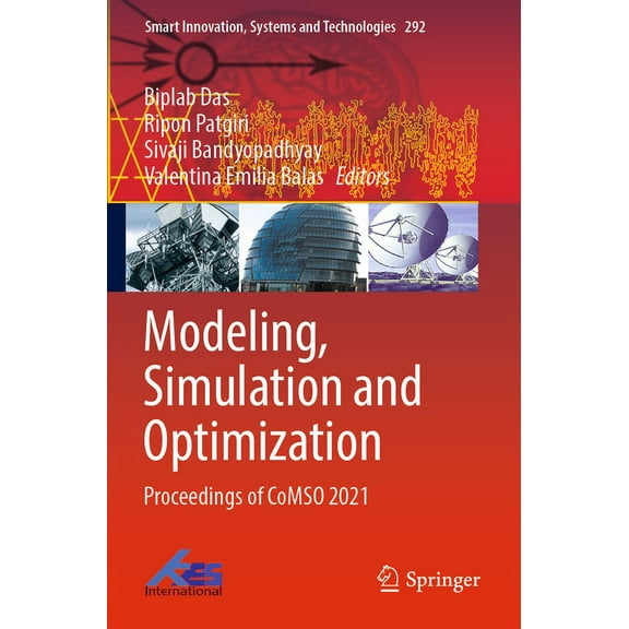 Smart Innovation, Systems and Technologi Modeling, Simulation and Optimization: Proceedings of Comso 2021, Book 292, (Paperback)