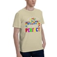 thumbnail image 2 of Doctors Says I Am Autistic Mom Says I Am Perfect Men'S Basic Short Sleeve T-Shirt Natural 3x-Large, 2 of 5