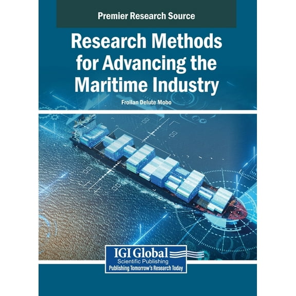 Research Methods for Advancing the Maritime Industry, (Hardcover)