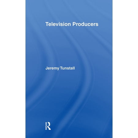 Communication and Society Television Producers (Hardcover)