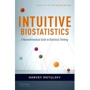 Angle View: Intuitive Biostatistics: a Nonmathematical Guide to Statistical Thinking, 2nd Revised Edition, Used [Paperback]