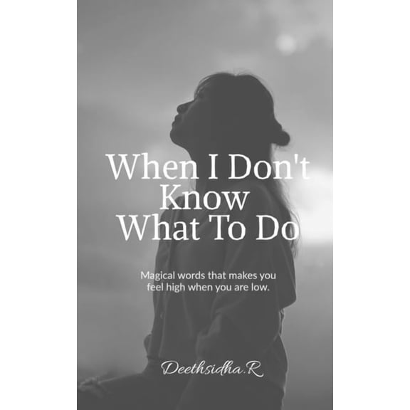 When I Don't know What To Do, (Paperback)