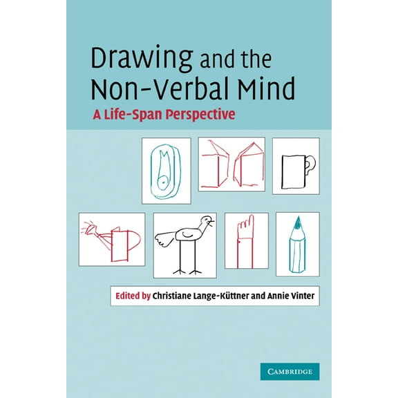 Drawing and the Non-Verbal Mind: A Life-Span Perspective, (Paperback)