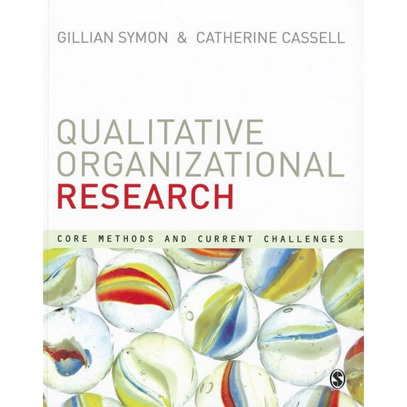 Qualitative Organizational Research: Core Methods and Current Challenges, (Paperback)