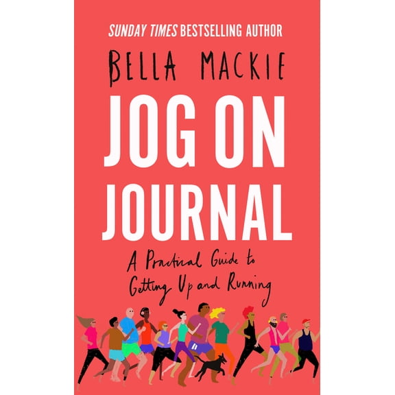 Jog on Journal: A Practical Guide to Getting Up and Running, (Paperback)