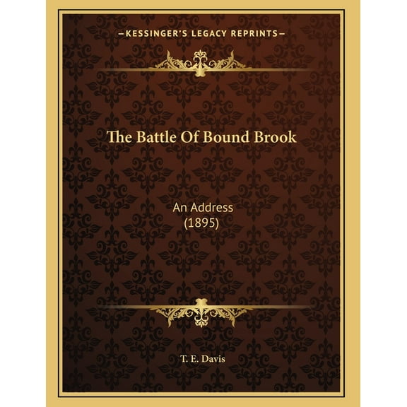 The Battle Of Bound Brook: An Address (1895), (Paperback)