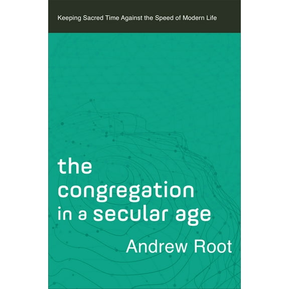 Congregation in a Secular Age (Hardcover)