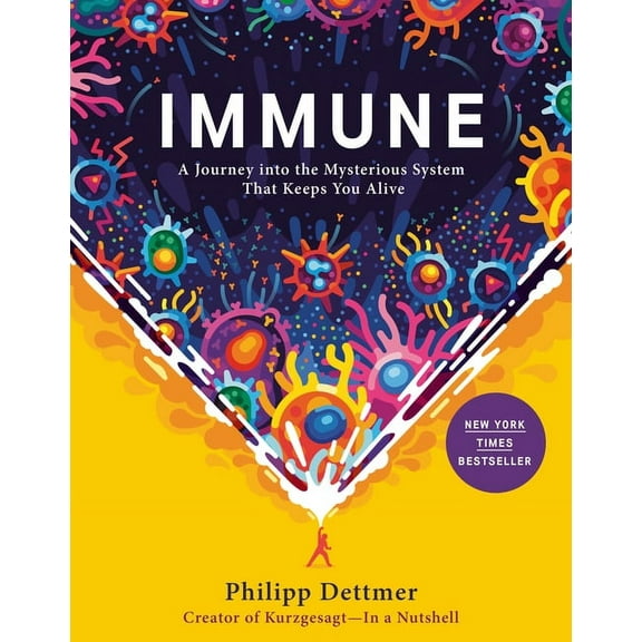 Immune: A Journey Into the Mysterious System That Keeps You Alive, (Hardcover)