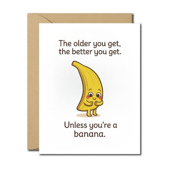 Funny Banana Birthday Card – Cute & Cheeky Greeting Card for Birthdays – Humorous Age Joke – Blank Inside, Envelope Included – Perfect for Friends & Family