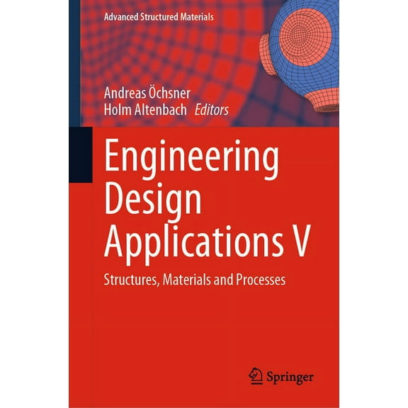 Advanced Structured Materials Engineering Design Applications V: Structures, Materials and Processes, Book 171, (Hardcover)