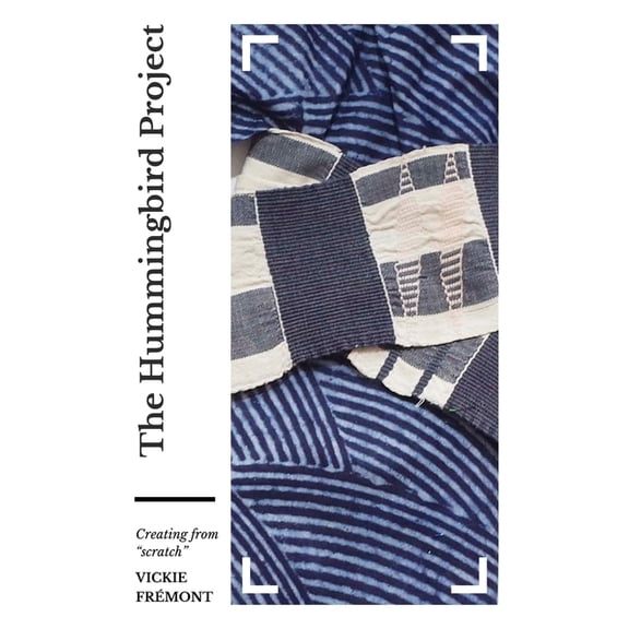 The Hummingbird Project: Creating from Scratch, (Paperback)